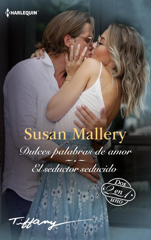 Produktbild: Dulces palabras de amor - El seductor seducido | Susan Mallery