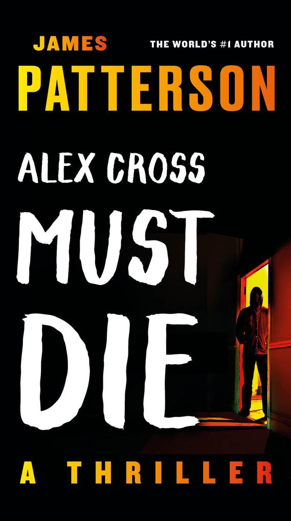 Produktbild: Alex Cross Must Die | James Patterson