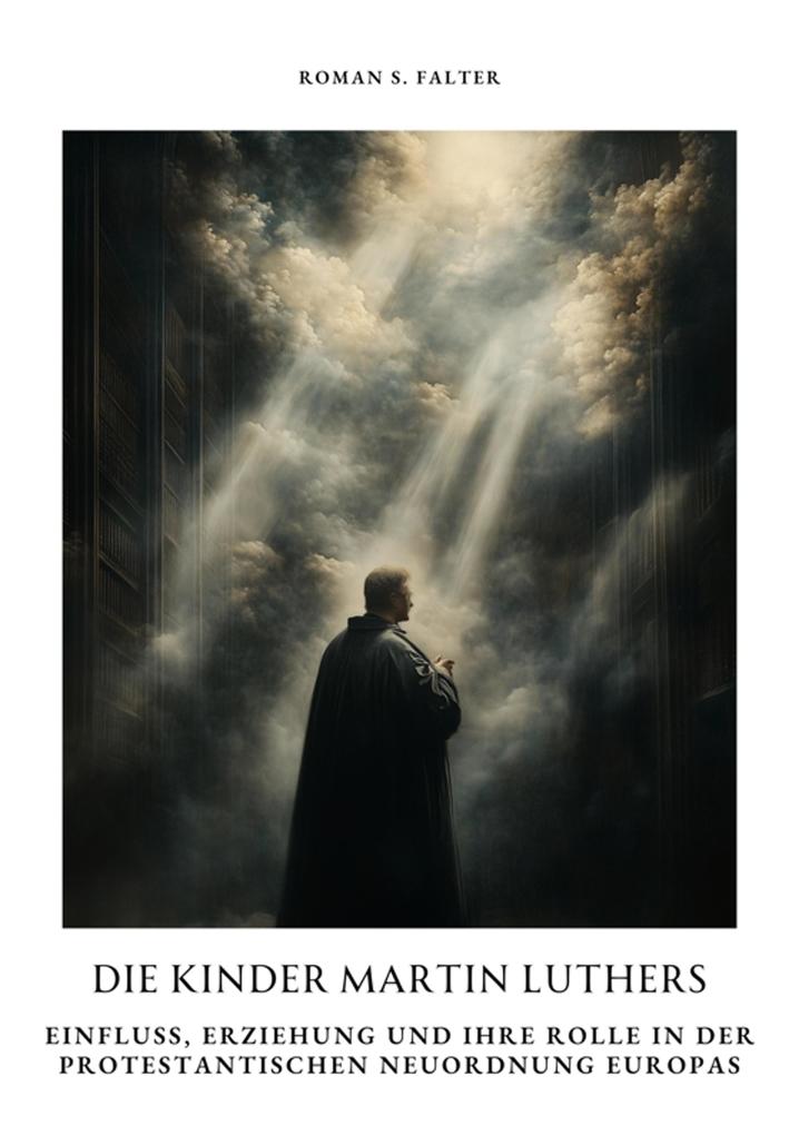 Produktbild: Die Kinder Martin Luthers | Roman S. Falter