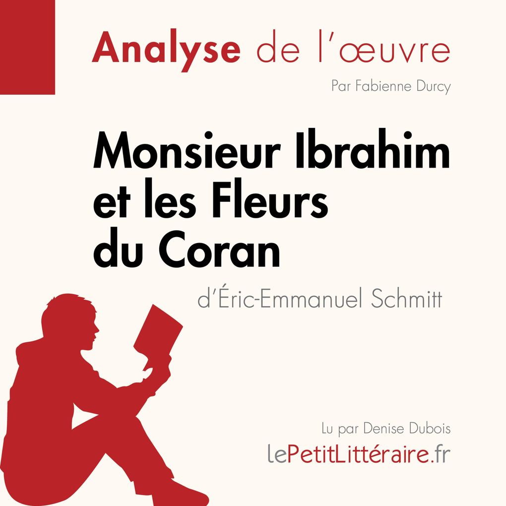Produktbild: Monsieur Ibrahim et les Fleurs du Coran d'Éric-Emmanuel Schmitt (Analyse de l'oeuvre) | lePetitLitteraire, Durcy, Fabienne, Henri, René