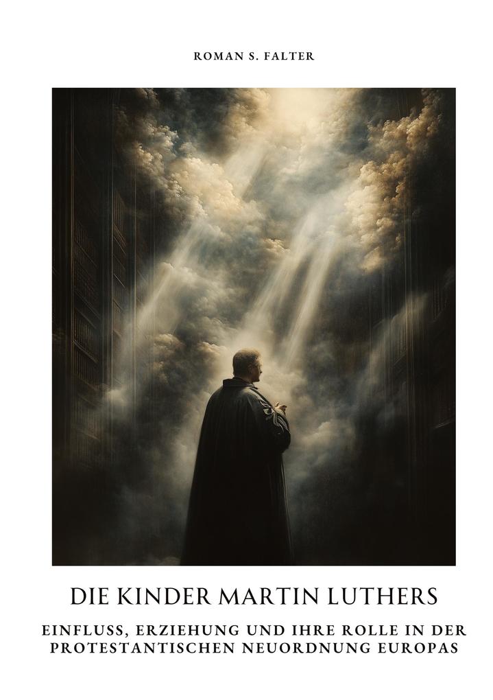 Produktbild: Die Kinder Martin Luthers | Roman S. Falter