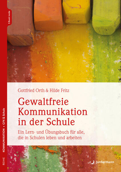 Produktbild: Gewaltfreie Kommunikation in der Schule | Gottfried Orth, Hilde Fritz
