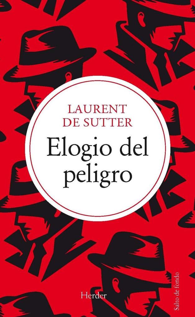 Weitere Ansicht: Elogio del Peligro | Laurent De Sutter