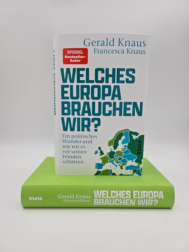 Weitere Ansicht: Welches Europa brauchen wir? | Gerald Knaus, Francesca Knaus