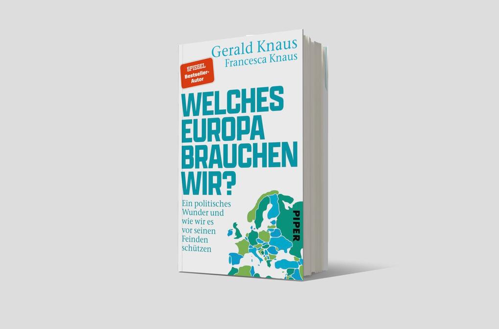 Weitere Ansicht: Welches Europa brauchen wir? | Gerald Knaus, Francesca Knaus