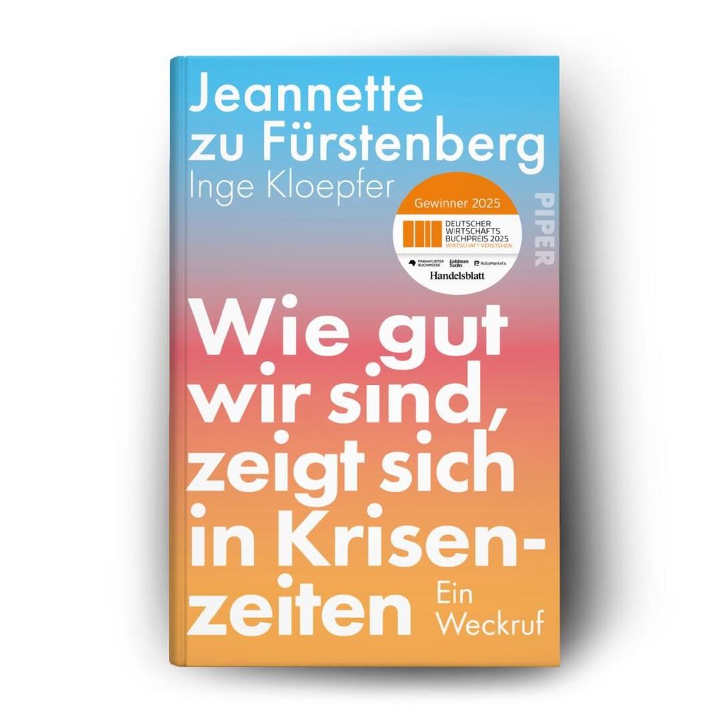 Weitere Ansicht: Wie gut wir sind, zeigt sich in Krisenzeiten | Jeannette zu Fürstenberg, Inge Kloepfer