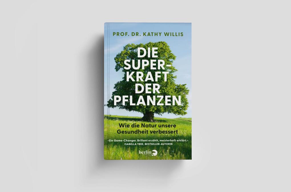 Weitere Ansicht: Die Superkraft der Pflanzen | Kathy Willis, Kathy Prof. Dr. Willis