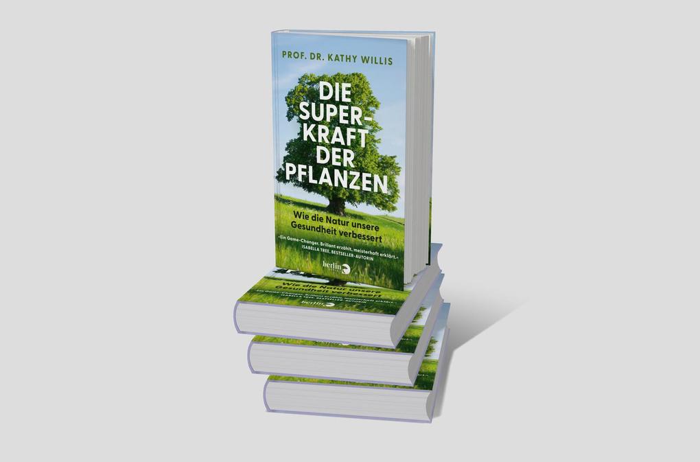 Weitere Ansicht: Die Superkraft der Pflanzen | Kathy Willis, Kathy Prof. Dr. Willis