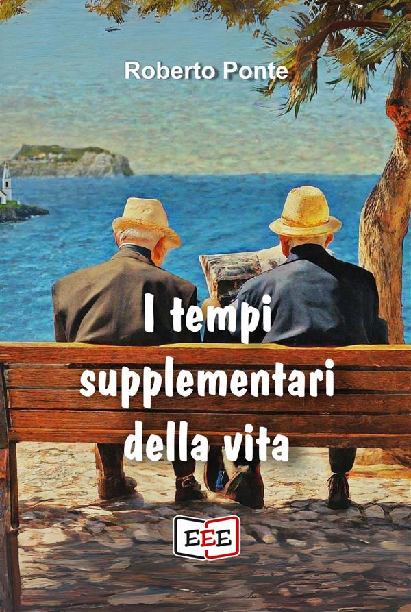 Produktbild: I tempi supplementari della vita | Roberto Ponte