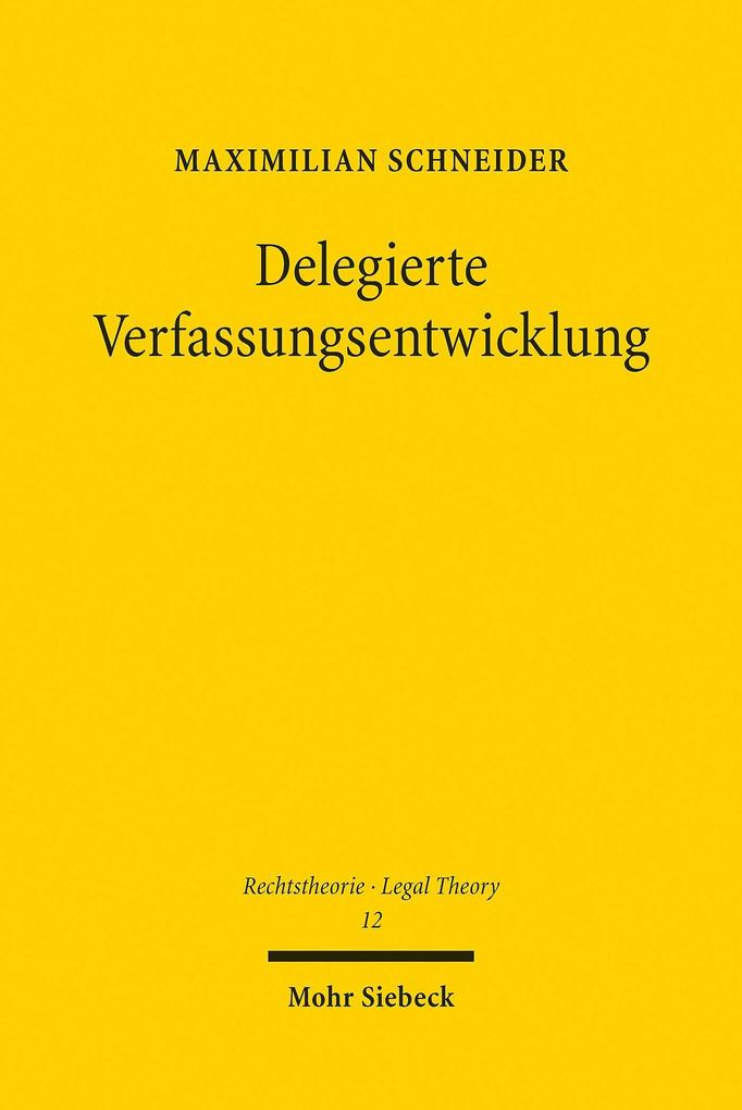 Produktbild: Delegierte Verfassungsentwicklung | Maximilian Schneider