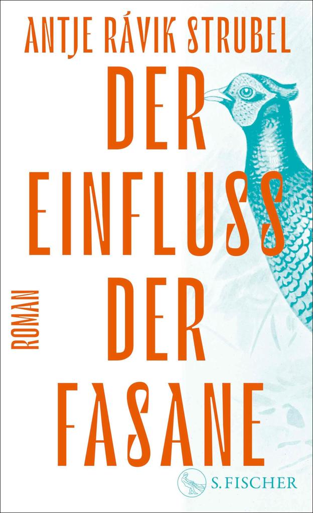 Produktbild: Der Einfluss der Fasane | Antje Rávik Strubel