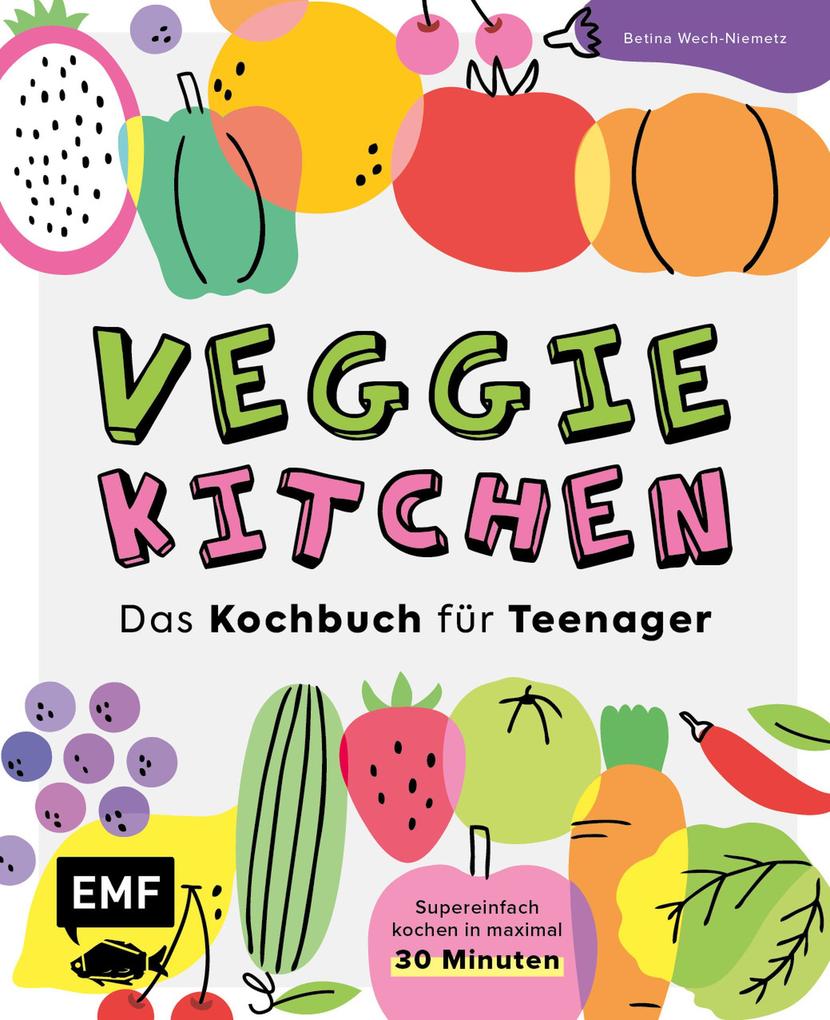 Produktbild: Veggie kitchen - Das Kochbuch für Teenager | Betina Wech-Niemetz