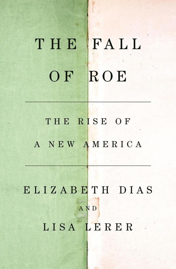Produktbild: The Fall of Roe | Elizabeth Dias