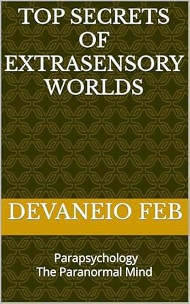 Produktbild: Top Secrets of Extrasensory Worlds | Devaneio Feb