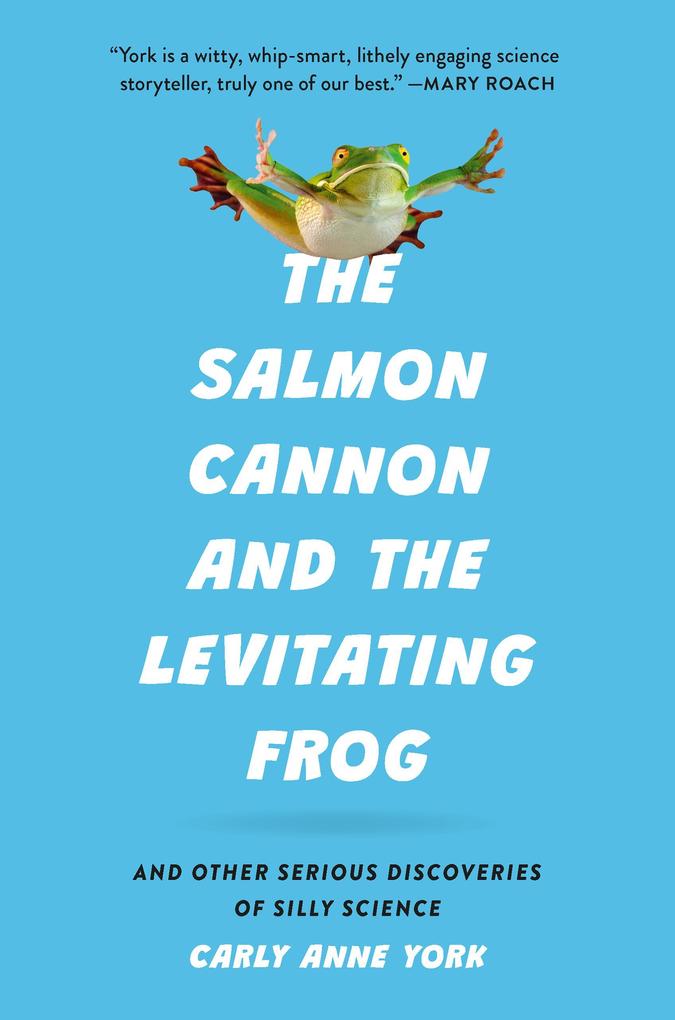 Produktbild: The Salmon Cannon and the Levitating Frog | Carly Anne York