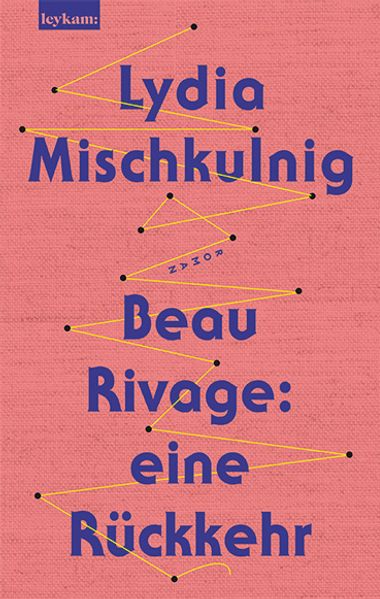 Produktbild: Beau Rivage: eine Rückkehr | Lydia Mischkulnig