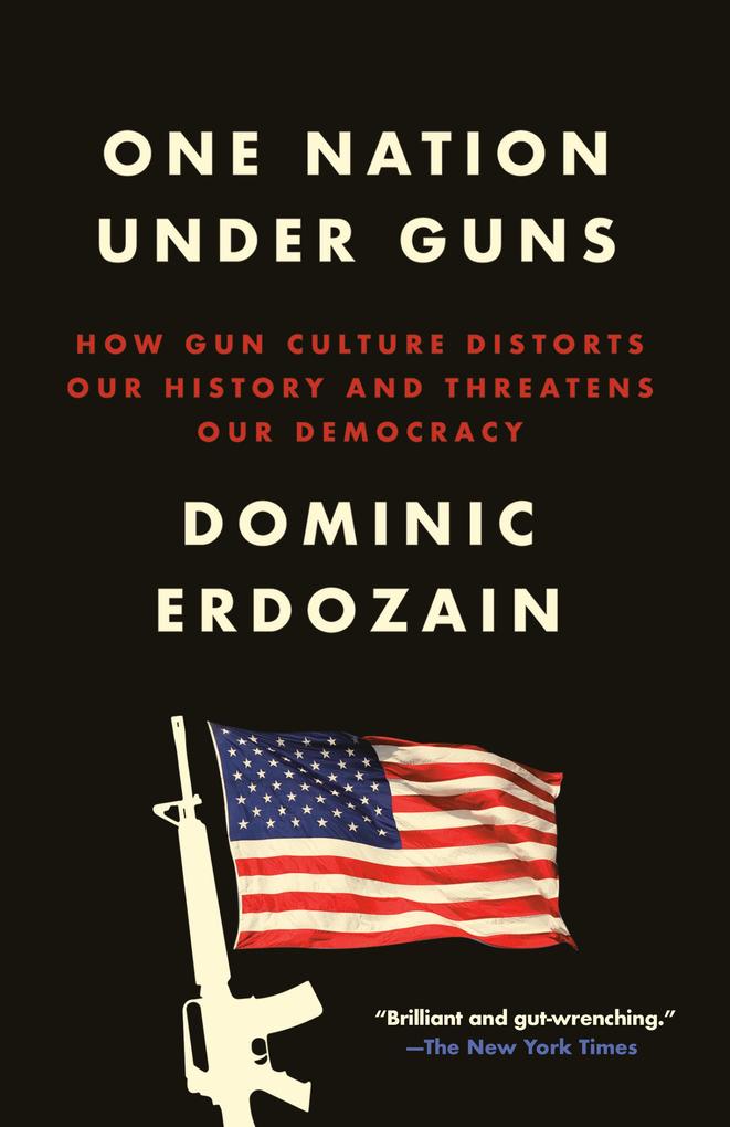 Produktbild: One Nation Under Guns | Dominic Erdozain