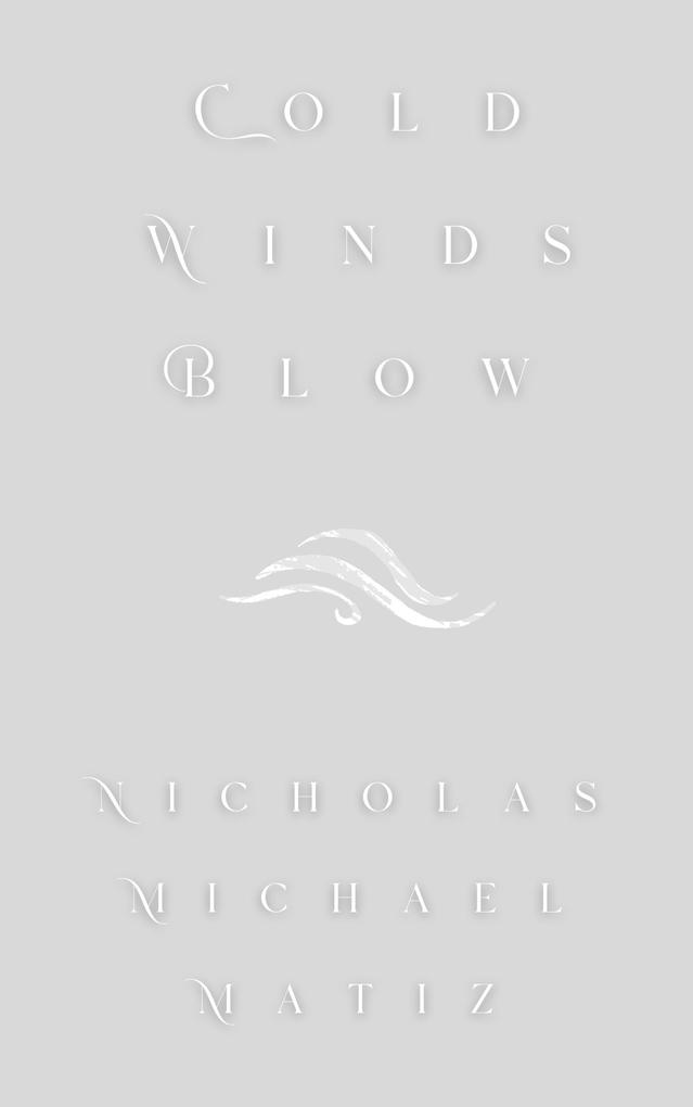 Produktbild: Cold Winds Blow | Nicholas Michael Matiz