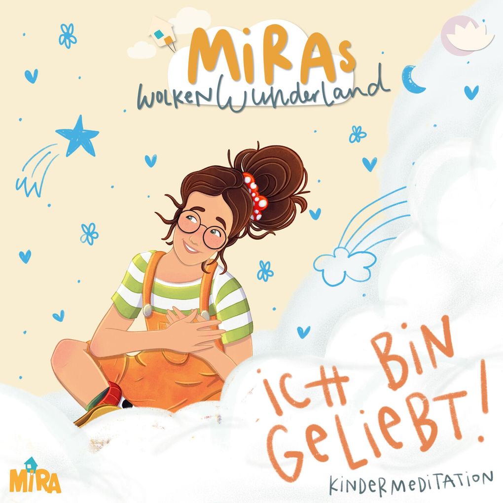 Produktbild: Kindermeditation: Ich bin geliebt! MiRAs Wolkenwunderland | MIRA