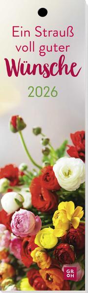 Produktbild: Lesezeichenkalender 2026: Ein Strauß voll guter Wünsche