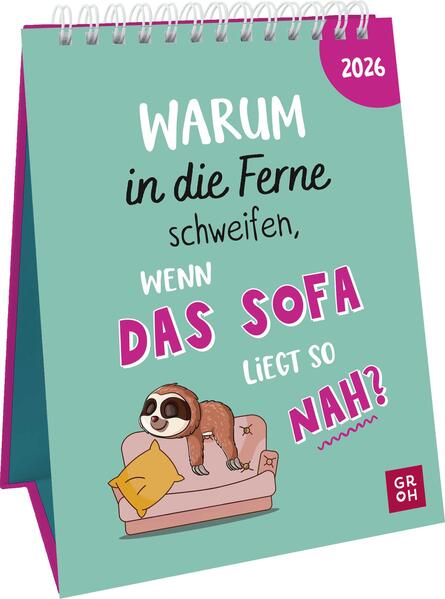 Produktbild: Wochenkalender 2026: Warum in die Ferne schweifen, wenn das Sofa liegt so nah?