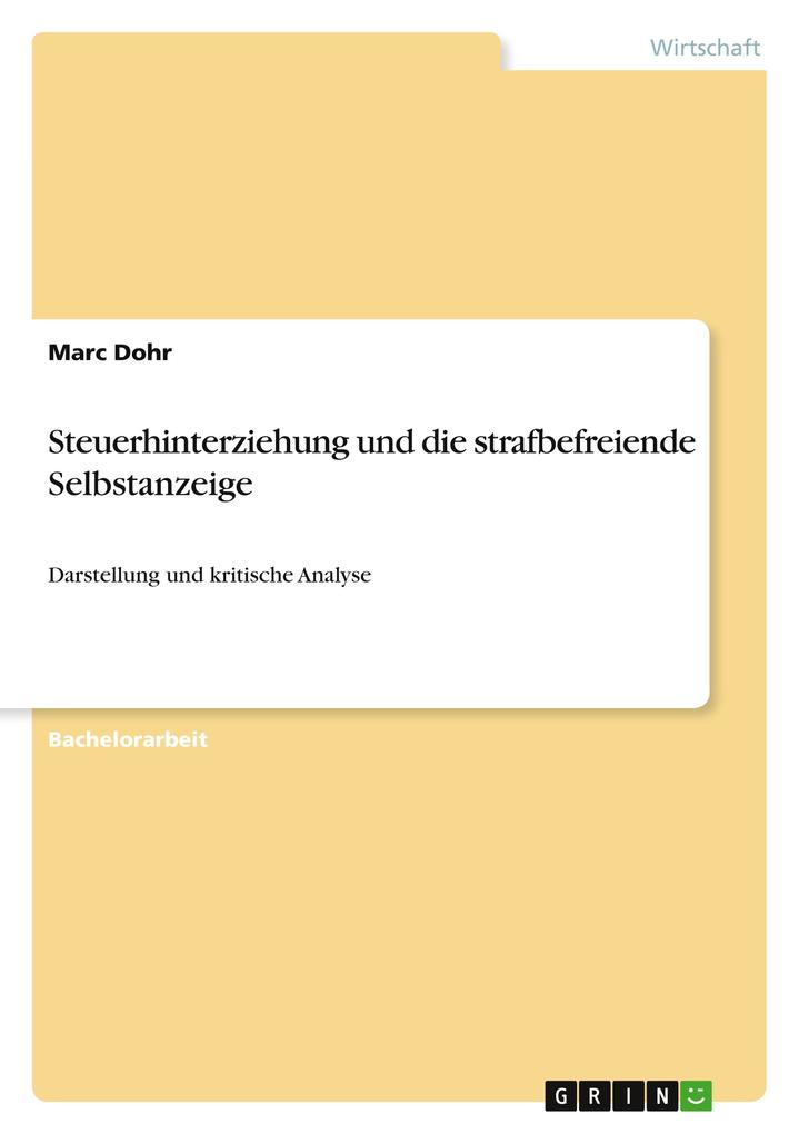 Produktbild: Steuerhinterziehung und die strafbefreiende Selbstanzeige | Marc Dohr