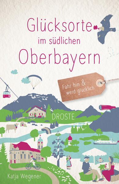 Produktbild: Glücksorte im südlichen Oberbayern | Katja Wegener