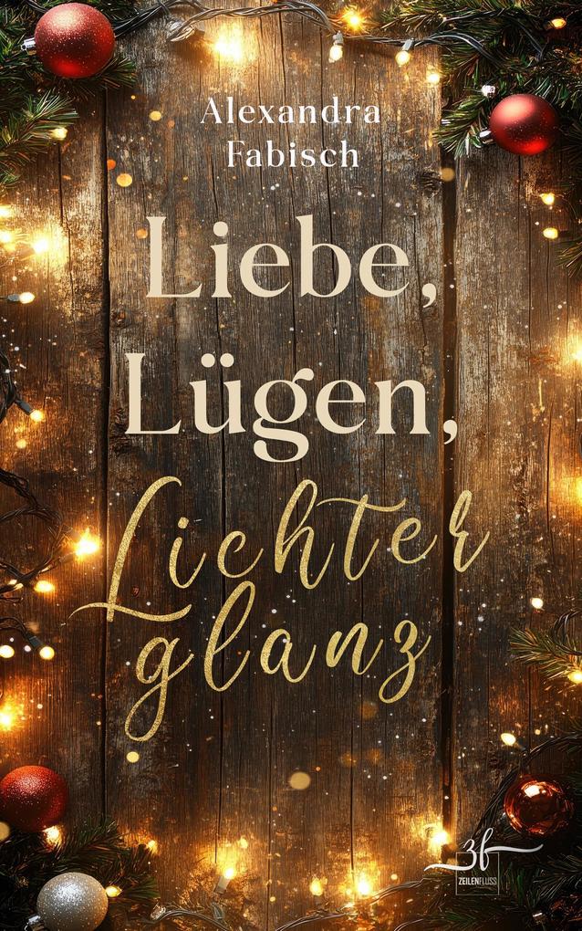 Produktbild: Liebe, Lügen, Lichterglanz | Alexandra Fabisch