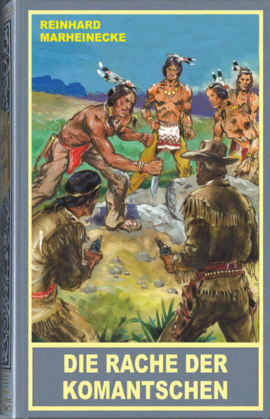 Produktbild: Die Rache der Komantschen | Reinhard Marheinecke