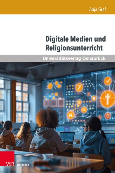 Produktbild: Digitale Medien und Religionsunterricht | Anja Graf