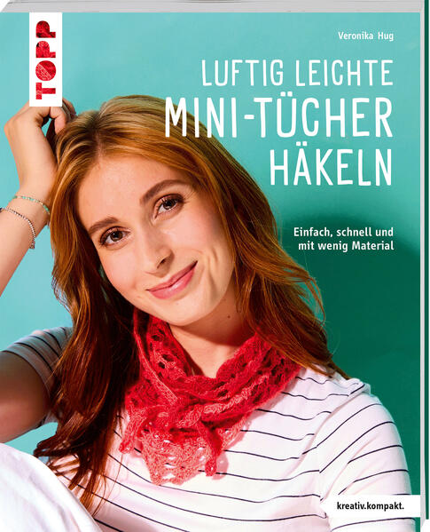 Produktbild: Luftig leichte Mini-Tücher häkeln | Veronika Hug