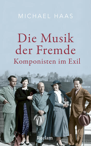 Produktbild: Die Musik der Fremde. Komponisten im Exil | Michael Haas