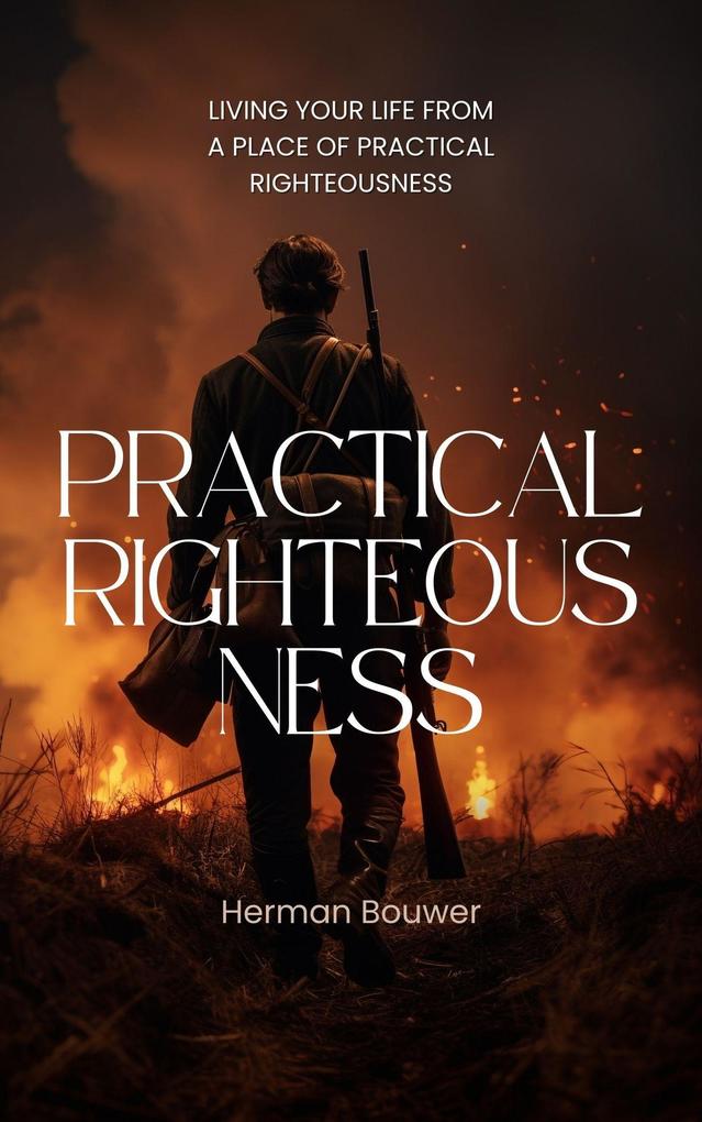 Produktbild: Practical Righteousness | Herman Bouwer