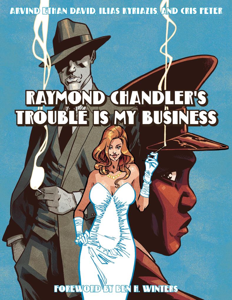 Produktbild: Raymond Chandler's Trouble Is My Business | Raymond Chandler, Arvind Ethan David