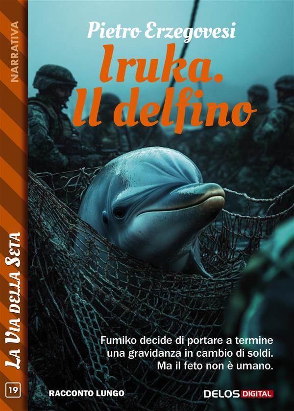 Produktbild: Iruka. Il delfino | Pietro Erzegovesi
