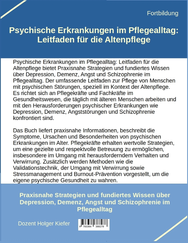Weitere Ansicht: Psychische Erkrankungen im Pflegealltag: Leitfaden für die Altenpflege | Holger Kiefer