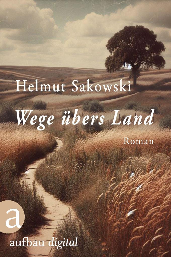 Produktbild: Wege übers Land | Helmut Sakowski