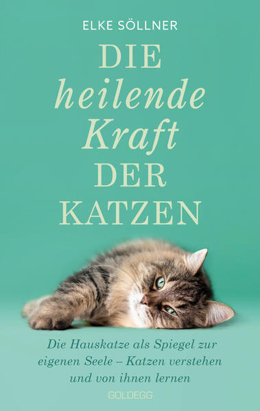 Produktbild: Die heilende Kraft der Katzen | Elke Söllner
