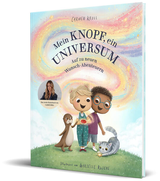 Produktbild: Mein Knopf, ein Universum: Auf zu neuen Wunsch-Abenteuern | Carmen Kroll, Carmushka