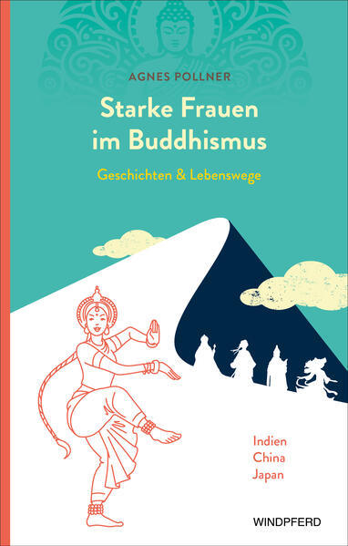 Produktbild: Starke Frauen im Buddhismus | Agnes Pollner