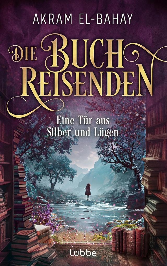 Produktbild: Die Buchreisenden - Eine Tür aus Silber und Lügen | Akram El-Bahay