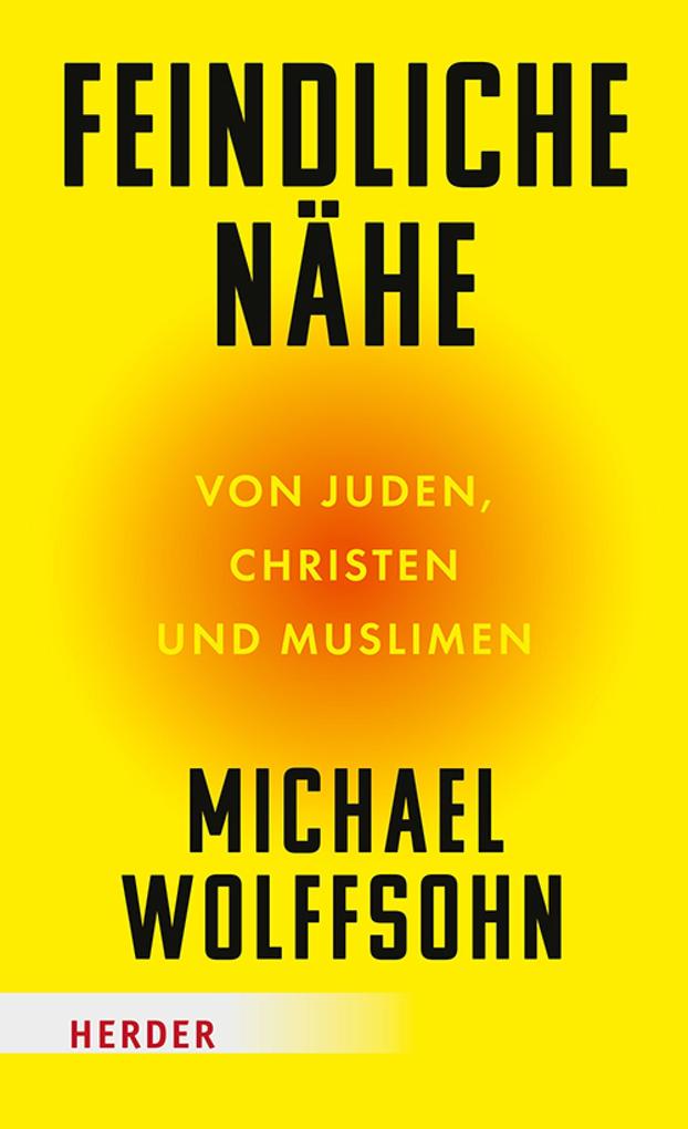 Produktbild: Feindliche Nähe | Michael Wolffsohn