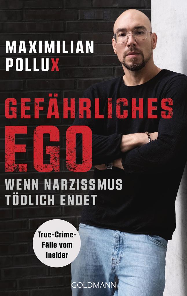 Produktbild: Gefährliches Ego | Maximilian Pollux