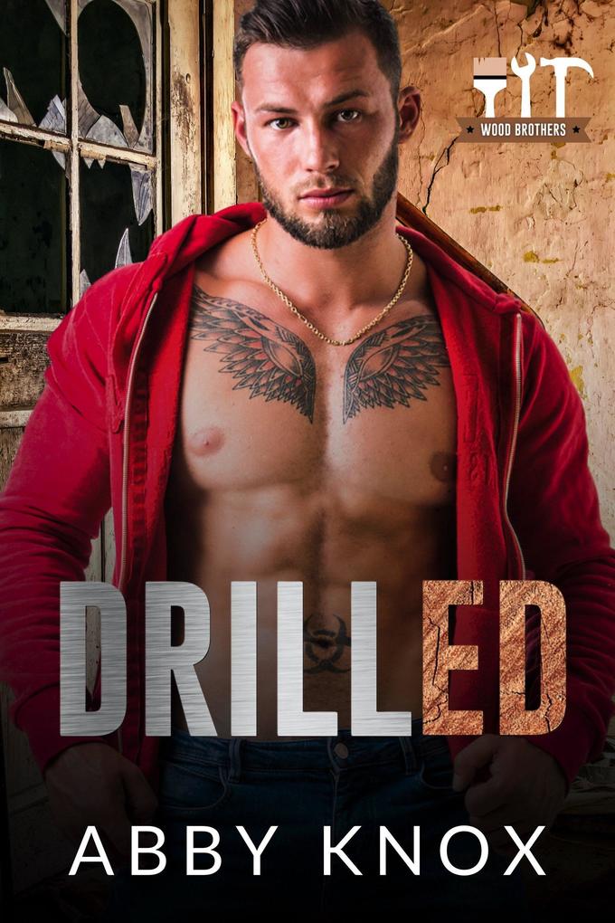 Produktbild: Drilled (Wood Brothers, #3) | Abby Knox