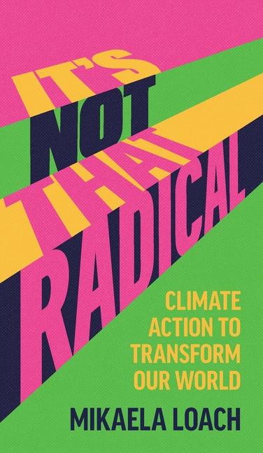 Produktbild: It's Not That Radical | Mikaela Loach