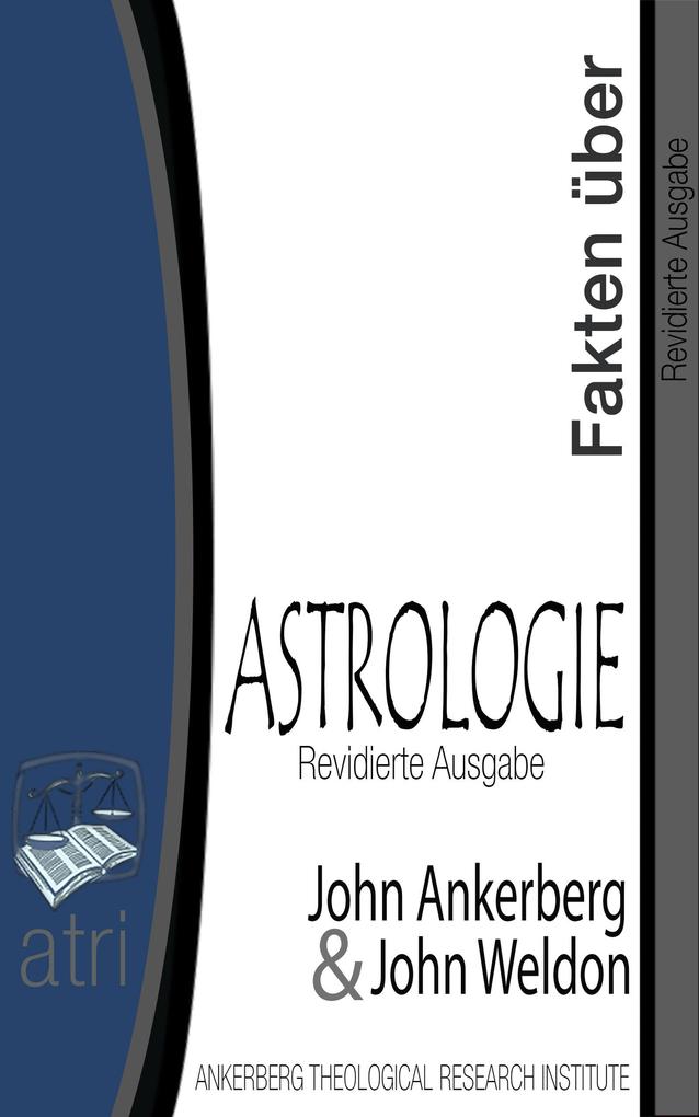 Produktbild: Fakten über die Astrologie | John Ankerberg, John G. Weldon