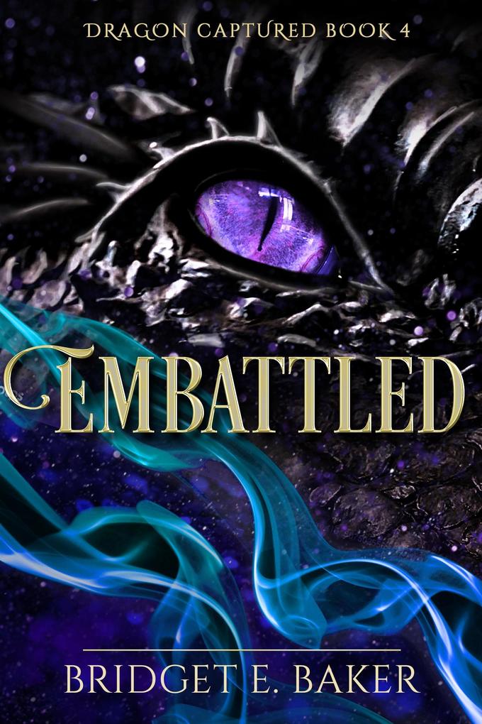 Produktbild: Embattled (The Dragon Captured, #4) | Bridget E. Baker