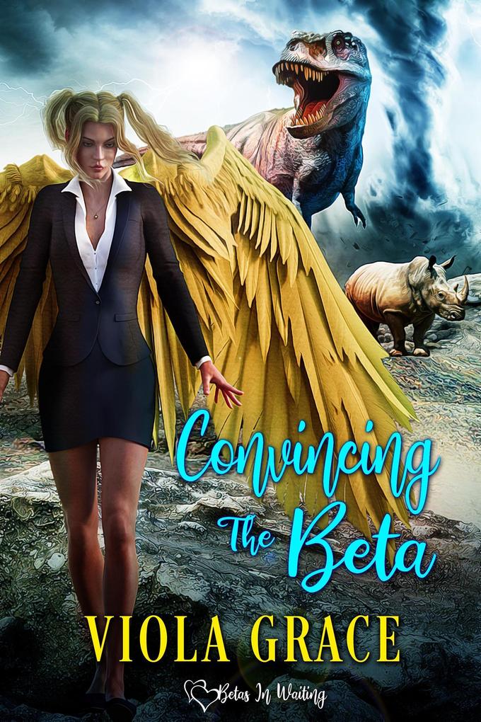 Produktbild: Convincing the Beta (Betas in Waiting, #16) | Viola Grace