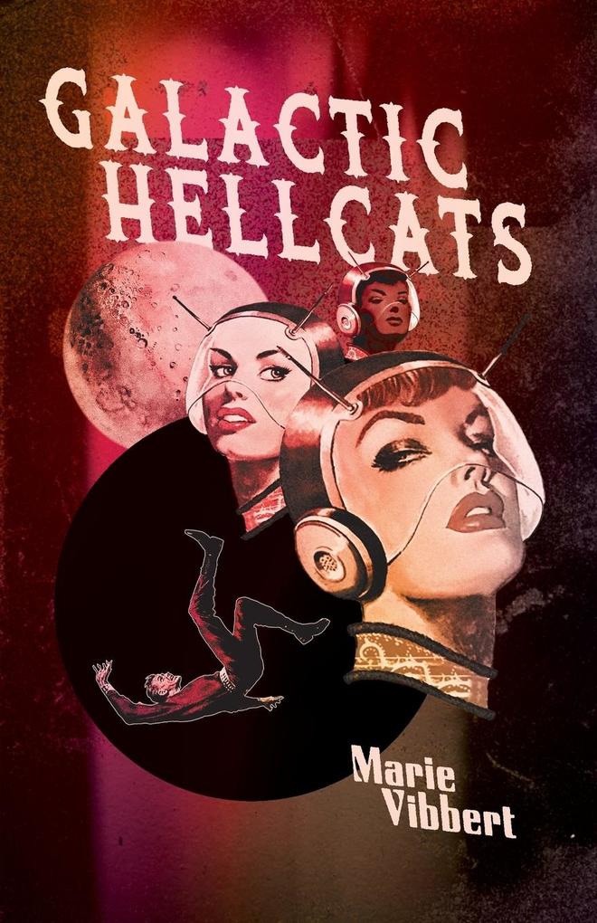 Produktbild: Galactic Hellcats | Marie Vibbert