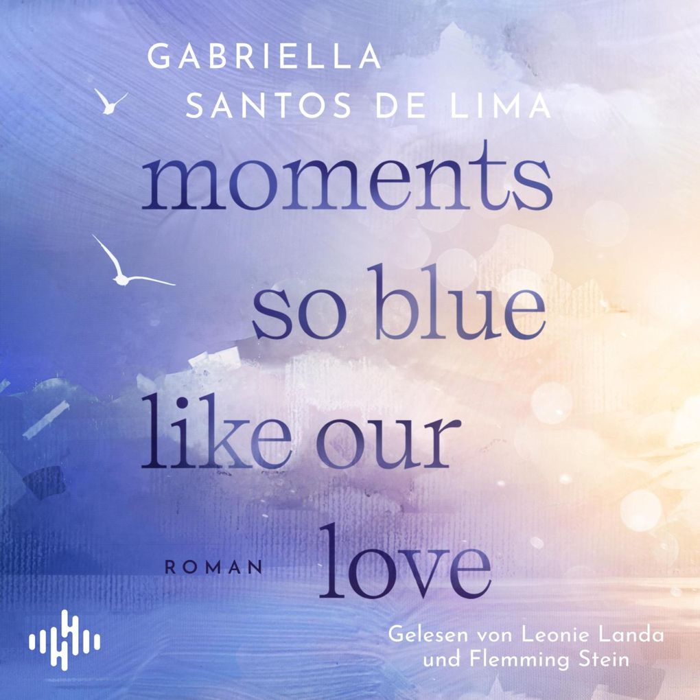 Produktbild: Moments So Blue Like Our Love (Blue Eternity 1) | Gabriella Santos de Lima